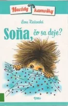 Soňa, čo sa deje?