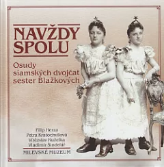 Navždy spolu: Osudy siamských dvojčat sester Blažkových