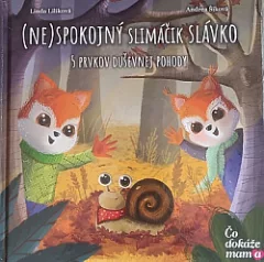 (Ne)spokojný slimáčik Slávko: 5 prvkov duševnej pohody