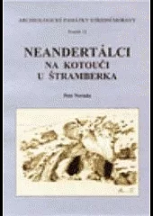 Neandertálci na Kotouči u Štramberka