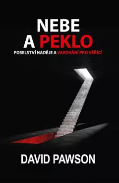Nebe a peklo - Poselství naděje a varování pro věřící