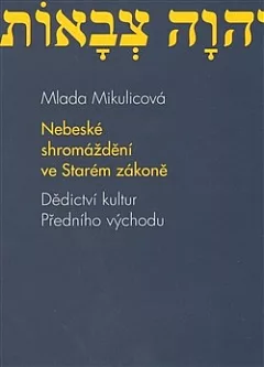 Nebeské shromáždění ve Starém zákoně: Dědictví kultur Předního východu