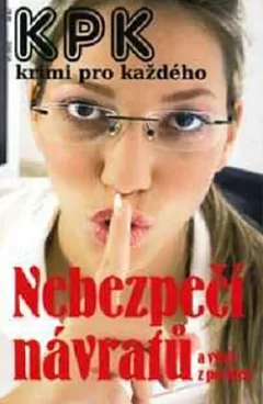 Nebezpečí návratů a výběr z povídek
