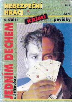 Nebezpeční hráči a další krimi povídky