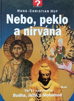 Nebo, peklo, nirvána