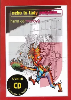 Nebo to tady podpálím...