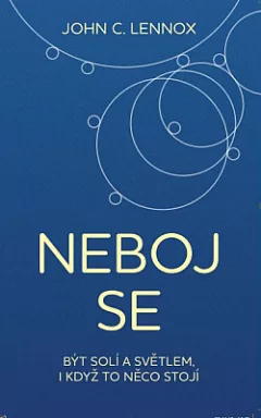 Neboj se být solí a světlem, i když to něco stojí