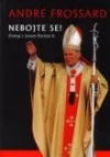Nebojte se! Dialog s Janem Pavlem II.