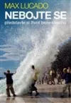 Nebojte se - představte si život beze strachu