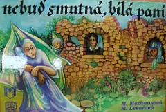 Nebuď smutná, bílá paní