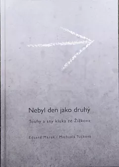 Nebyl den jako druhý
