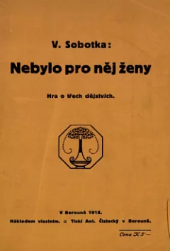 Nebylo pro něj ženy