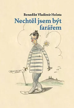 Nechtěl jsem být farářem