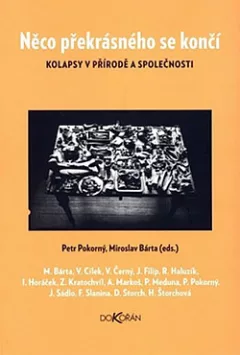 Něco překrásného se končí: Kolapsy v přírodě a společnosti
