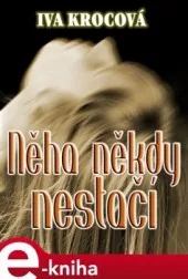 Něha někdy nestačí