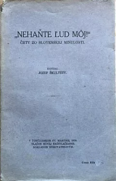 Nehaňte ľud môj! - Črty zo slovenskej minulosti