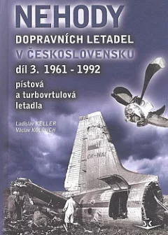 Nehody dopravních letadel v Československu 1961-1992 - 3. díl
