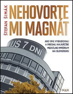 Nehovorte mi magnát
