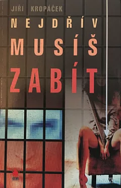 Nejdřív musíš zabít