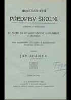 Nejdůležitější předpisy školní (zákony a nařízení) se zřetelem ke škole obec. a obč. v Čechách