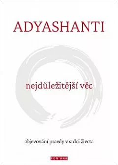 Nejdůležitější věc: Objevování pravdy v srdci života