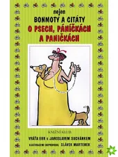 Nejen bonmoty a citáty o psech, páníčkách a paničkách
