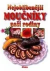 Nejoblíbenější moučníky naší rodiny