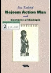 Nejsem Action Man aneb Cestovní příhodopis