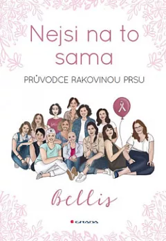Nejsi na to sama - průvodce rakovinou prsu