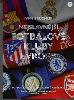 Nejslavnější fotbalové kluby Evropy