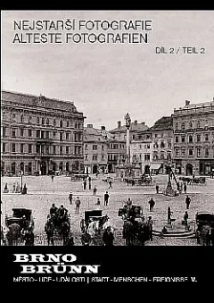 Nejstarší fotografie [Brna]. Díl 2
