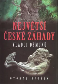 Největší české záhady: Vládci démonů