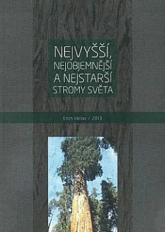 Nejvyšší, nejobjemnější a nejstarší stromy světa