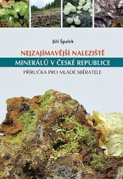 Nejzajímavější naleziště minerálů v České republice