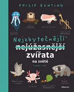 Nejzbytečnější zvířata na světě
