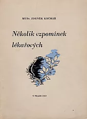 Několik vzpomínek lékařových  Život-Nemoc-Smrt