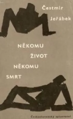 Někomu život, někomu smrt