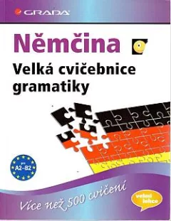 Němčina: Velká cvičebnice gramatiky