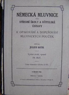Německá mluvnice pro střední školy a učitelské ústavy k opakování a doplňování mluvnických pouček