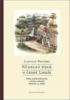 Německá píseň o české Libuši	- Obrazy českého dávnověku v historiografii a krásné literatuře