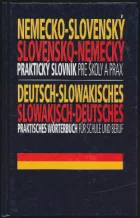 Nemecko-slovenský slovensko-nemecký praktický slovník pre školy a prax