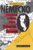 Německo - zahraničně-politické dilema Edvarda Beneše