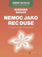 Nemoc jako řeč duše - Význam a naděje chorobopisů