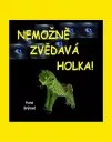 Nemožně zvědavá holka!