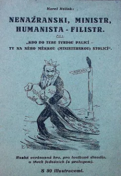 Nenažranski, ministr, humanista-filistr, čili, "Kdo do tebe tvrdou palicí - ty na něho měkkou (ministerskou) stolicí"