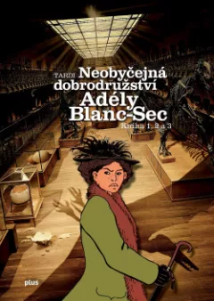 Neobyčejná dobrodružství Adély Blanc-Sec