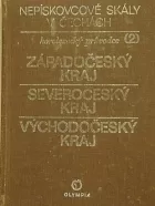 Nepískovcové skály v Čechách: Horolezecký průvodce. (2), Západočeský kraj, Severočeský kraj, Východočeský kraj