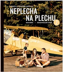 Neplecha na plechu: Kuchařka, cestovatelský deník 2