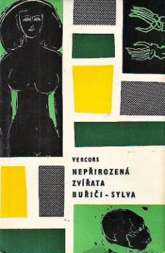 Nepřirozená zvířata / Buřiči / Sylva