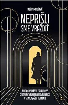 Neprišli sme vraždiť